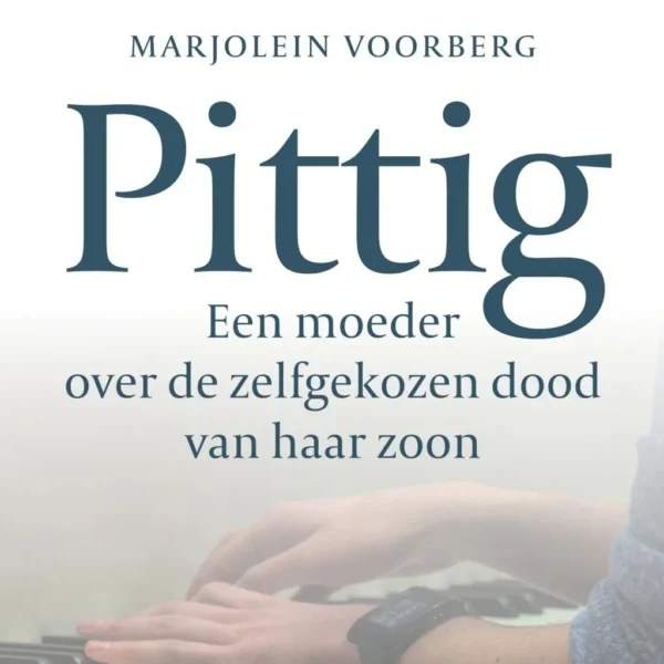 Literaire avond 22 Oktober: Pittig. Een moeder over de zelfgekozen dood van haar zoon